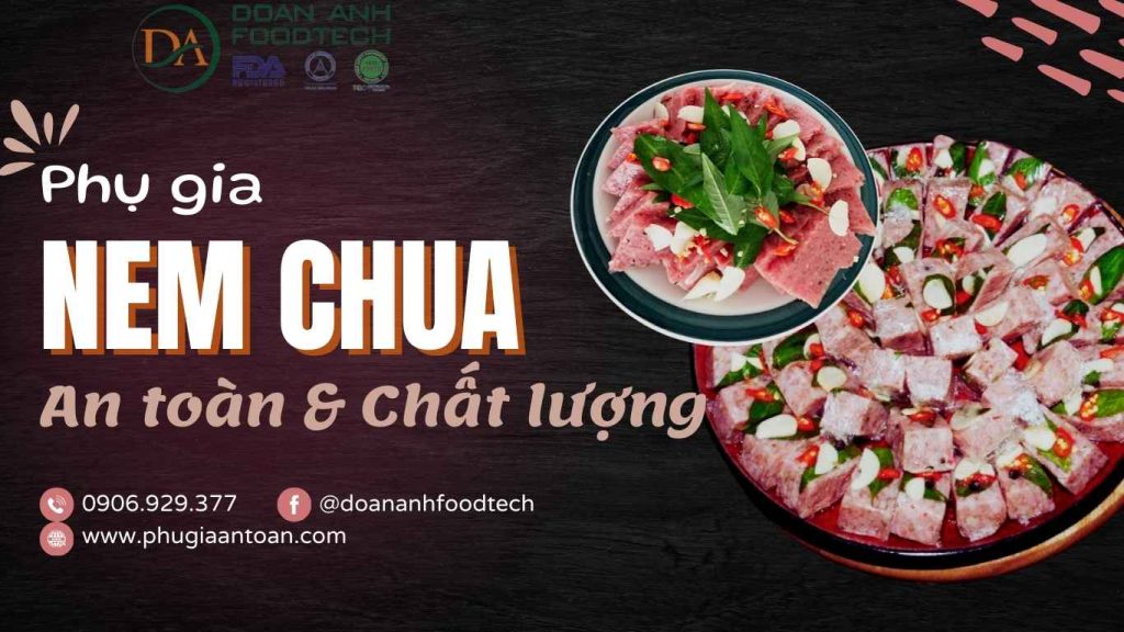 Phụ gia làm nem chua an toàn & chất lượng