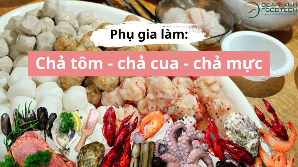 Phụ gia làm chả tôm cua mực