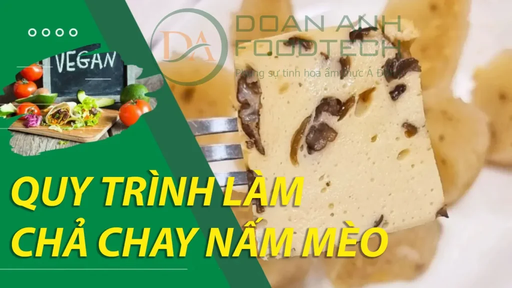 Quy trình làm chả chay nấm mèo