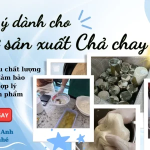 4 Lưu Ý Cho Cơ Sở Sản Xuất Chả Chay