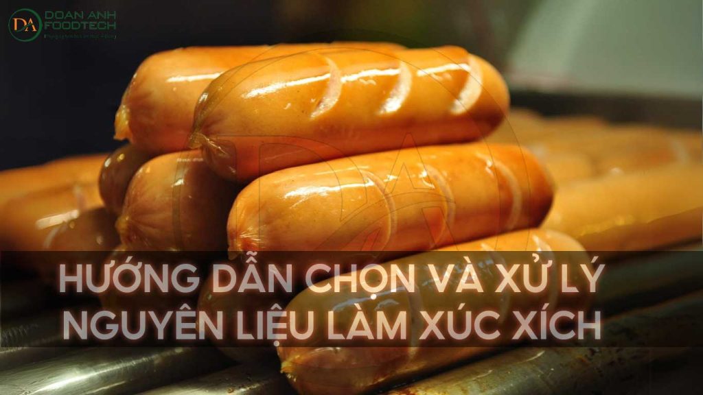 Chọn nguyên liệu làm xúc xích