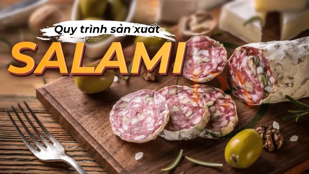 Quy trình sản xuất salami