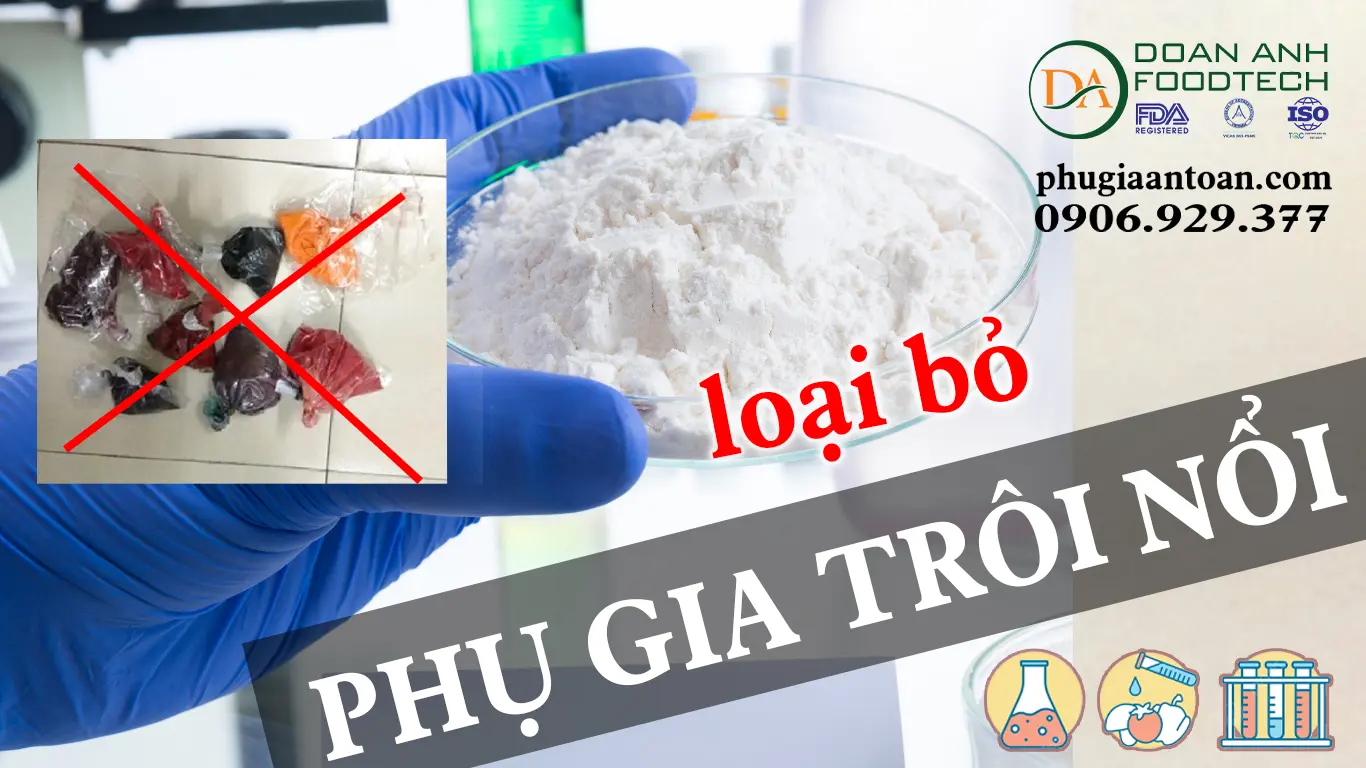 Loại bỏ phụ gia thực phẩm trôi nổi