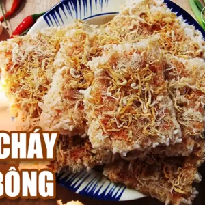 TOÀN TẬP VỀ CÔNG NGHỆ SẢN XUẤT CƠM CHÁY CHÀ BÔNG THƠM GIÒN ĐẬM VỊ