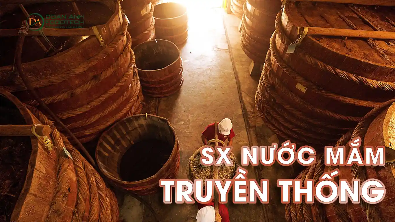 Quy trình sản xuất nước mắm truyền thống